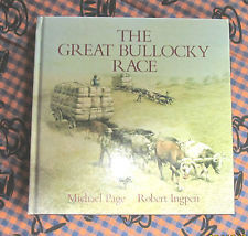THE GREAT BULLOCKY RACE. ROBERT INGPEN. FIRST EDITION 1984. AUSTRALIA