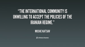 The international community is unwilling to accept the policies of the ...