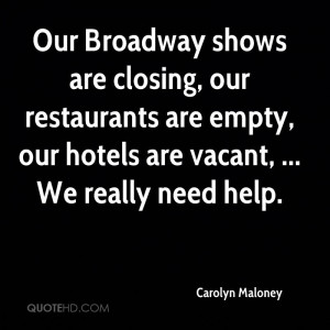 Our Broadway shows are closing, our restaurants are empty, our hotels ...