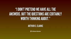 quote-Arthur-C.-Clarke-i-dont-pretend-we-have-all-the-42829.png