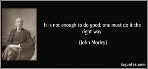More John Morley Quotes
