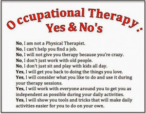 Yes and No's of Occupational Therapy