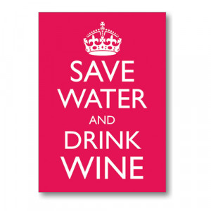 Save Water Drink Wine 1
