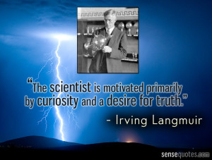 Irving Langmuir Quote about Science motivation