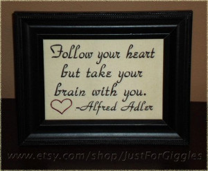 Good Advice Heart & Brain Alfred Adler quote by JustForGiggles, $20.00 ...