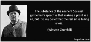 of the eminent Socialist gentleman's speech is that making a profit ...