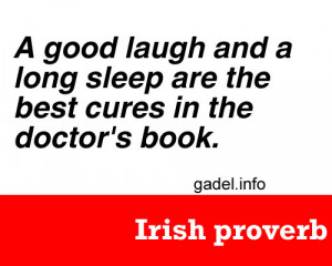good laugh and a long sleep - Irish proverb | Interesting Quotes ...