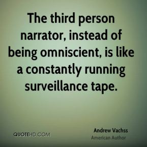 andrew vachss author quote the third person narrator instead of being