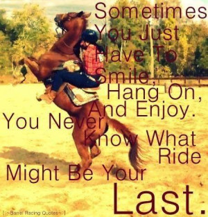 every barrel racer says the same thing unknown quotes added by ...