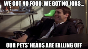 Dumb and Dumber quotes not to live your life by