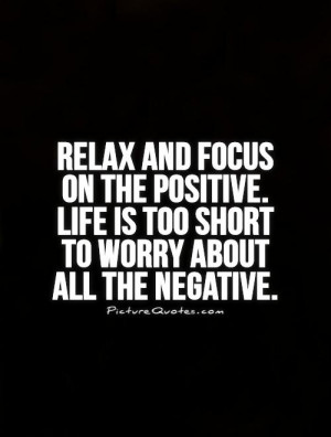 ... quotes focus quotes think positive quotes negative quotes dont worry