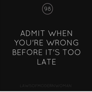 Sometimes just admitting you're wrong means more than the apology ...