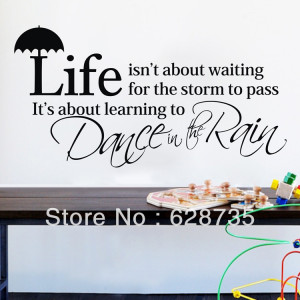 ... sayings-life-is-about-waiting-for-the-storm-to-pass-vinyl-wall-quotes