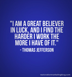 restoration marketing business quotes hard work and luck restoration ...