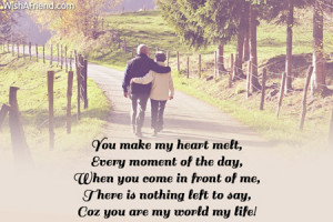 you make my heart melt every moment of the day when you come in front ...
