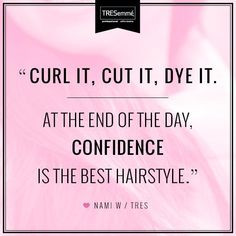 Motivation Mondays: Confidence is the Best Hairstyle.
