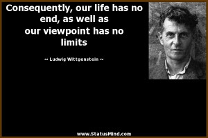 , our life has no end, as well as our viewpoint has no limits ...