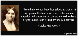 quote-i-like-to-help-women-help-themselves-as-that-is-in-my-opinion ...