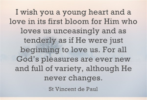 heart and a love in its first bloom for Him who loves us unceasingly ...