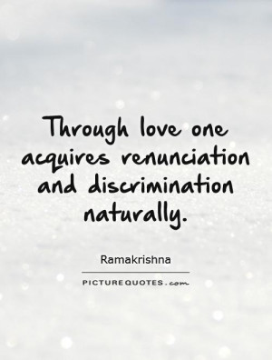 acquires renunciation and discrimination naturally Picture Quote 1