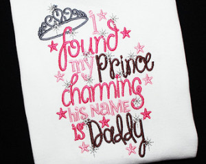 found My Prince Charming his Name is Daddy with Crown Custom ...