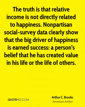 arthur-c-brooks-arthur-c-brooks-the-truth-is-that-relative-income-is ...