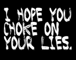 Choke On Your Lies