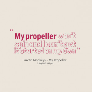 Spin Quotes Quotes picture: my propeller