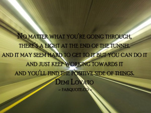 Demi Lovato – “Light at the End of the Tunnel” Quote