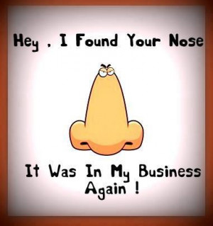 Hey I found your nose