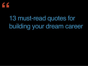 13 Must-Read Career Advice Quotes for Building Your Dream Career