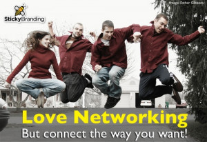 ... to love networking, but connect the way you want to.
