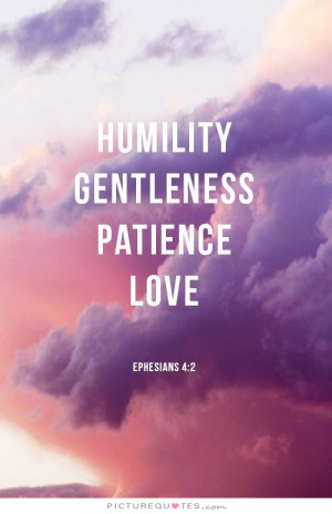 Patience Quotes Humility Quotes