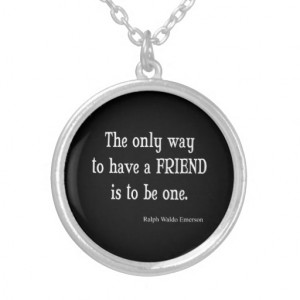 Vintage Emerson Inspirational Friendship Quote Custom Necklace
