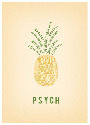 Love this! Pineapple made of Psych quotes :)