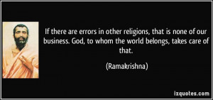 If there are errors in other religions, that is none of our business ...