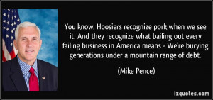 You know, Hoosiers recognize pork when we see it. And they recognize ...