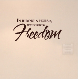 Horse Riding Quotes In riding a horse quotes wall