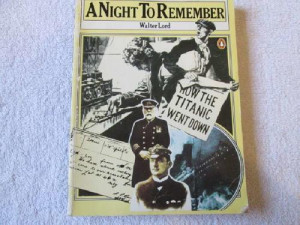 Night To Remember - How the Titanic Went Down - Walter Lord