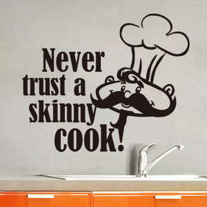 Never Trust A Skinny Cook Quotes Pattern Wall Sticker Art Cute Kitchen ...