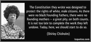 no black Founding Fathers, there were no founding mothers -- a great ...
