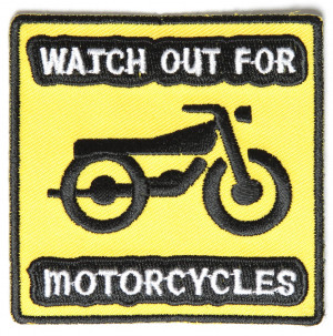 Watch out for motorcycles Patch
