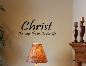 0147 CHRIST THE WAY TRUTH LIGHT Vinyl wall quotes lettering