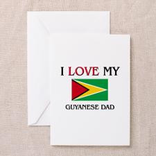 Love My Guyanese Dad Greeting Card for