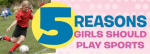 Reasons Girls Should Play Sports