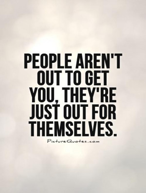 Selfish People Quotes