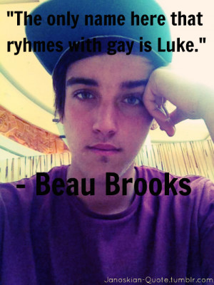 Beau Brooks Funny Quotes