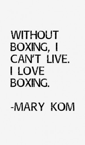 Mary Kom Quotes & Sayings