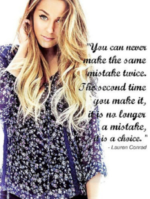 Life lesson quote by fashionista Lauren Conrad.