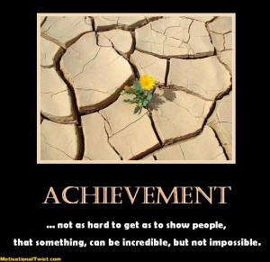 achievement motivational tags mariand incredible is not impossible